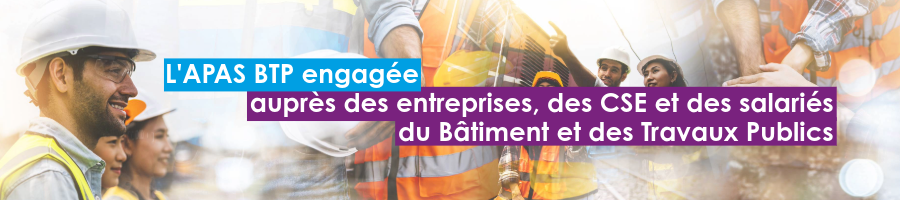L'APAS BTP 69 Un vrai plus social pour les salariés du BTP
