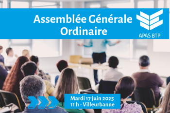 Assemblée Générale Ordinaire de l'APAS BTP