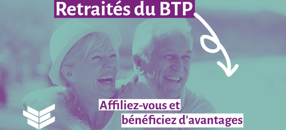 Retraités : vos avantages à l'APAS BTP